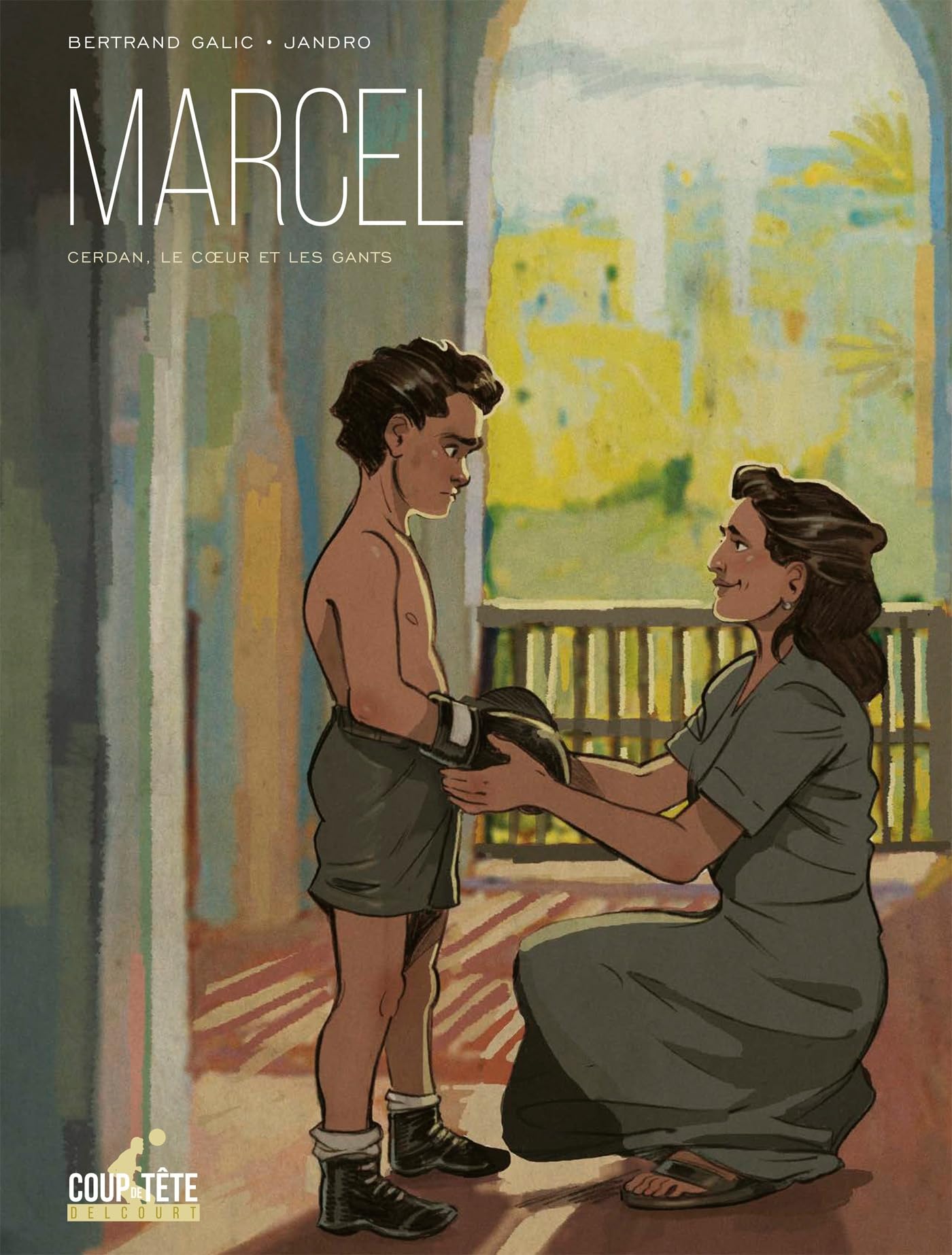 Marcel: Cerdan, le coeur et les gants 9782413015291