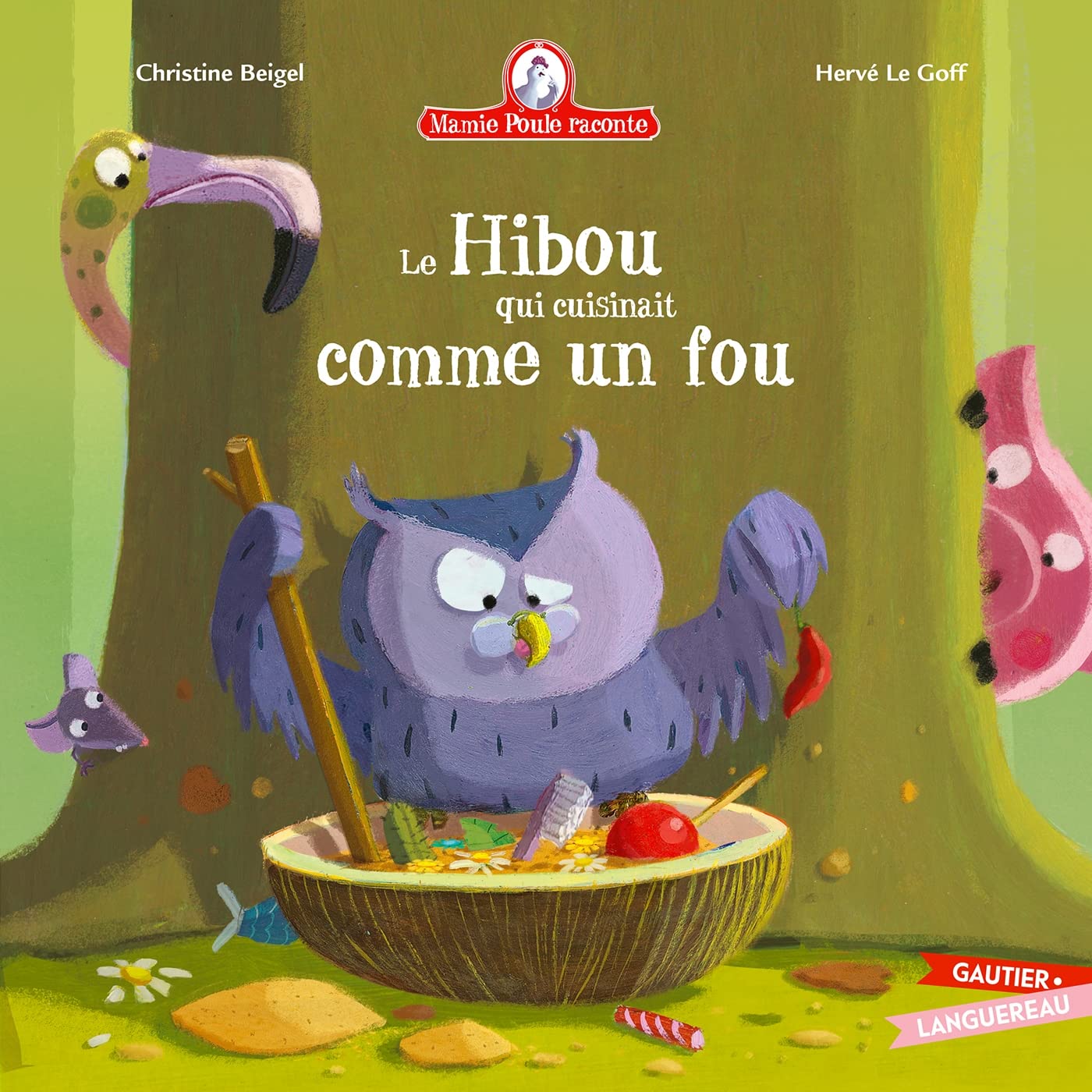 Mamie Poule raconte - Le Hibou qui cuisinait comme un fou 9782017181149