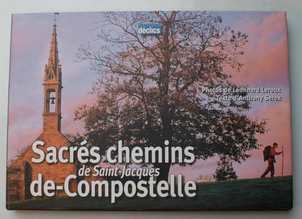 Sacrés chemins de Saint-Jacques de Compostelle 9782847681055