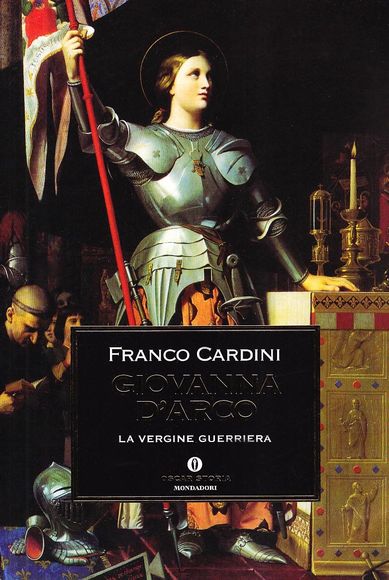 Giovanna d'Arco. La vergine guerriera 9788804464716