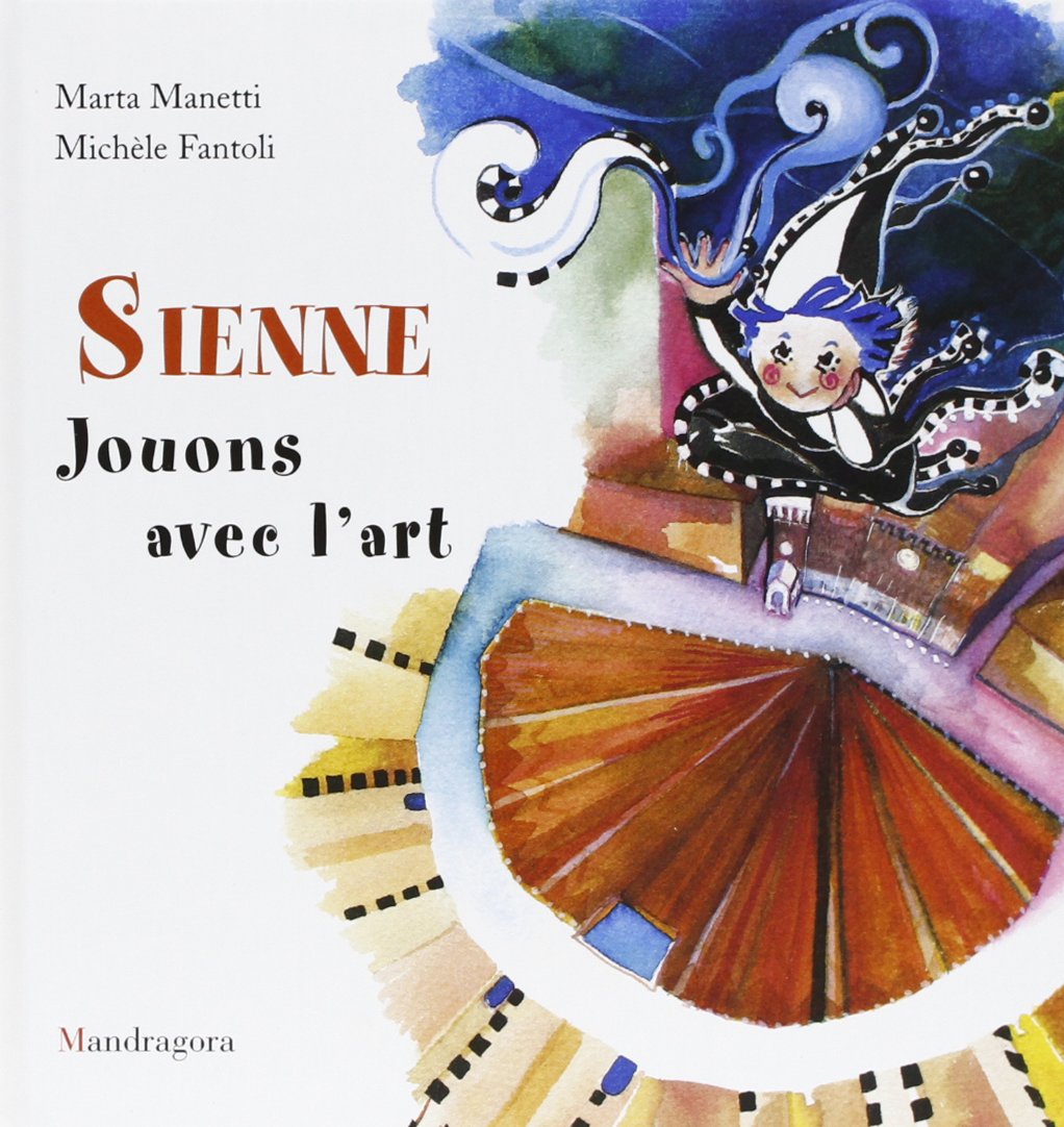 Sienne. Jouons avec l'art 9788874610723