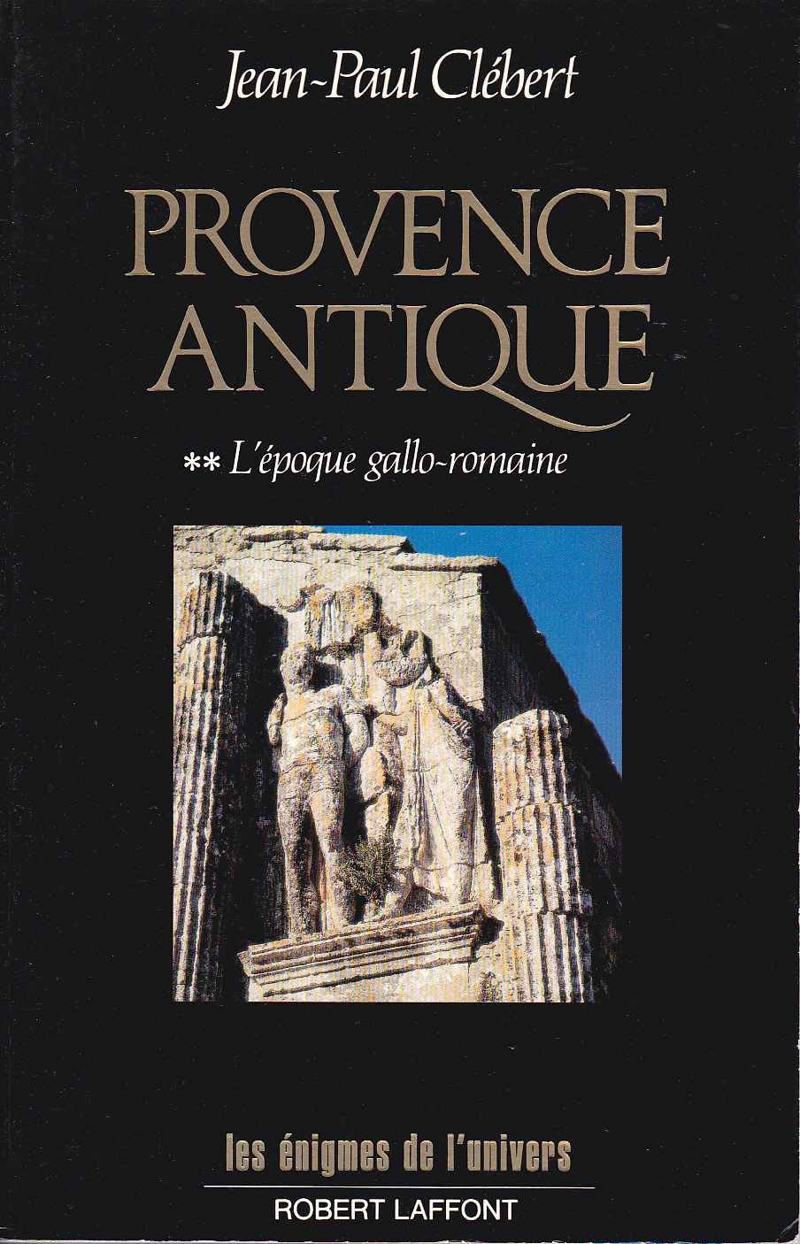Provence antique, tome 2 : L'époque gallo-romaine 9782221000717
