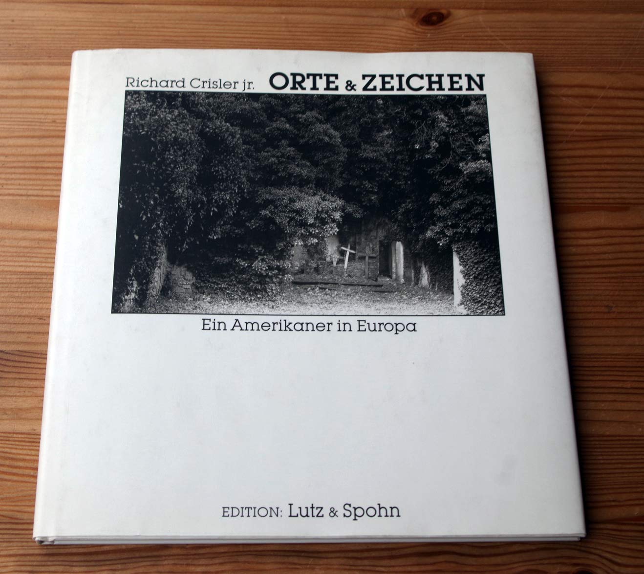 Orte & Zeichen. Ein Amerikaner in Europa 9783980141819