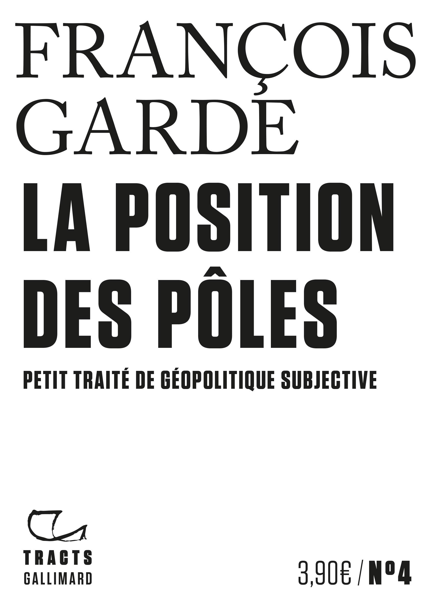La Position des pôles: Petit traité de géopolitique subjective 9782072859779