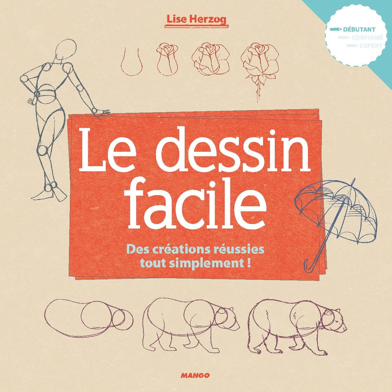 Le dessin facile: Des créations réussies tout simplement ! 9782215149996