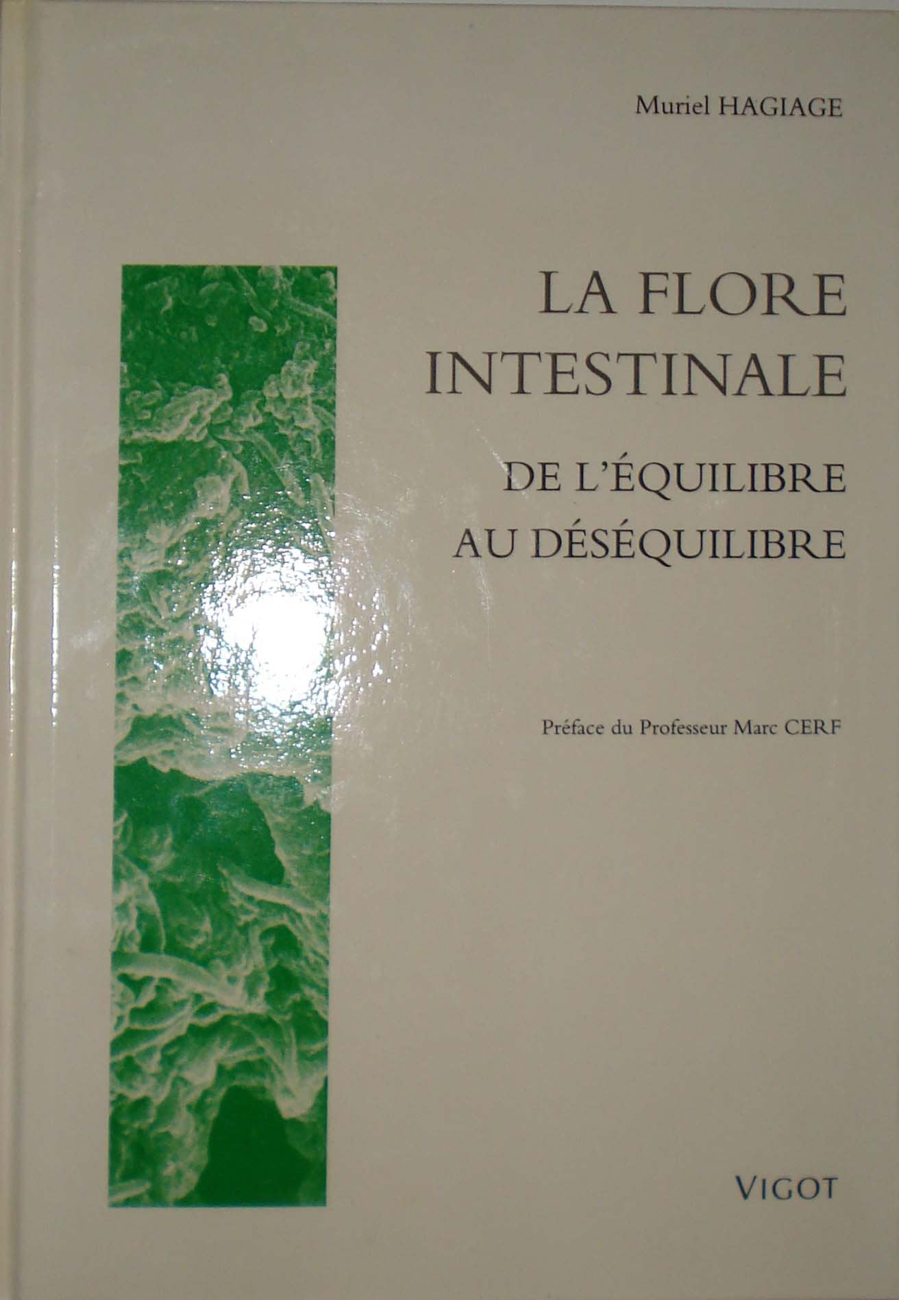 La flore intestinale : de l'équilibre au deséquilibre 9782711412891