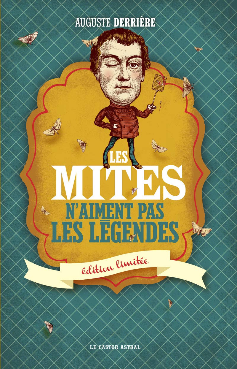 Les mites n'aiment pas les légendes - Edition Limitée 9782859209995
