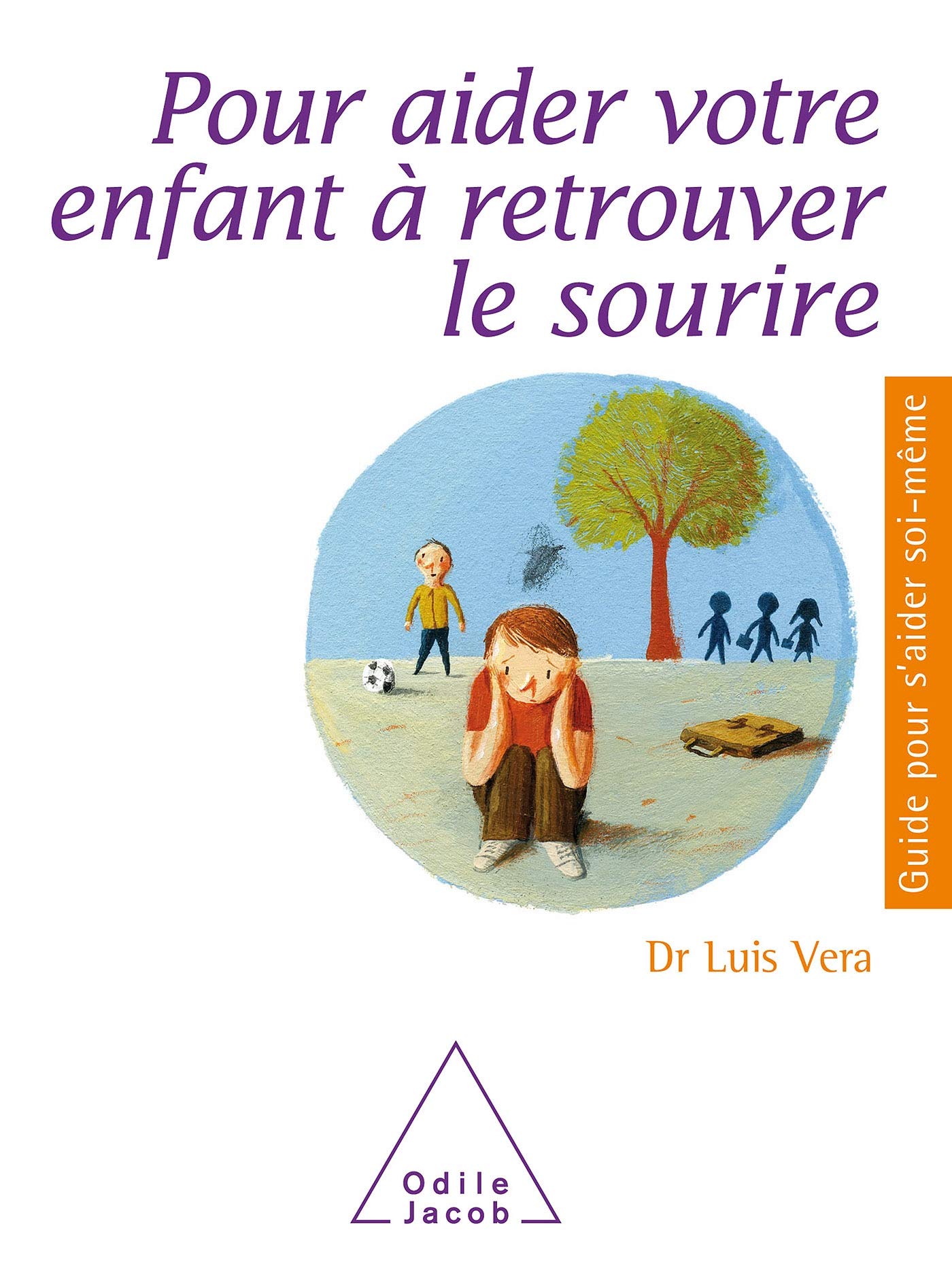 Pour aider votre enfant à retrouver le sourire 9782738118493