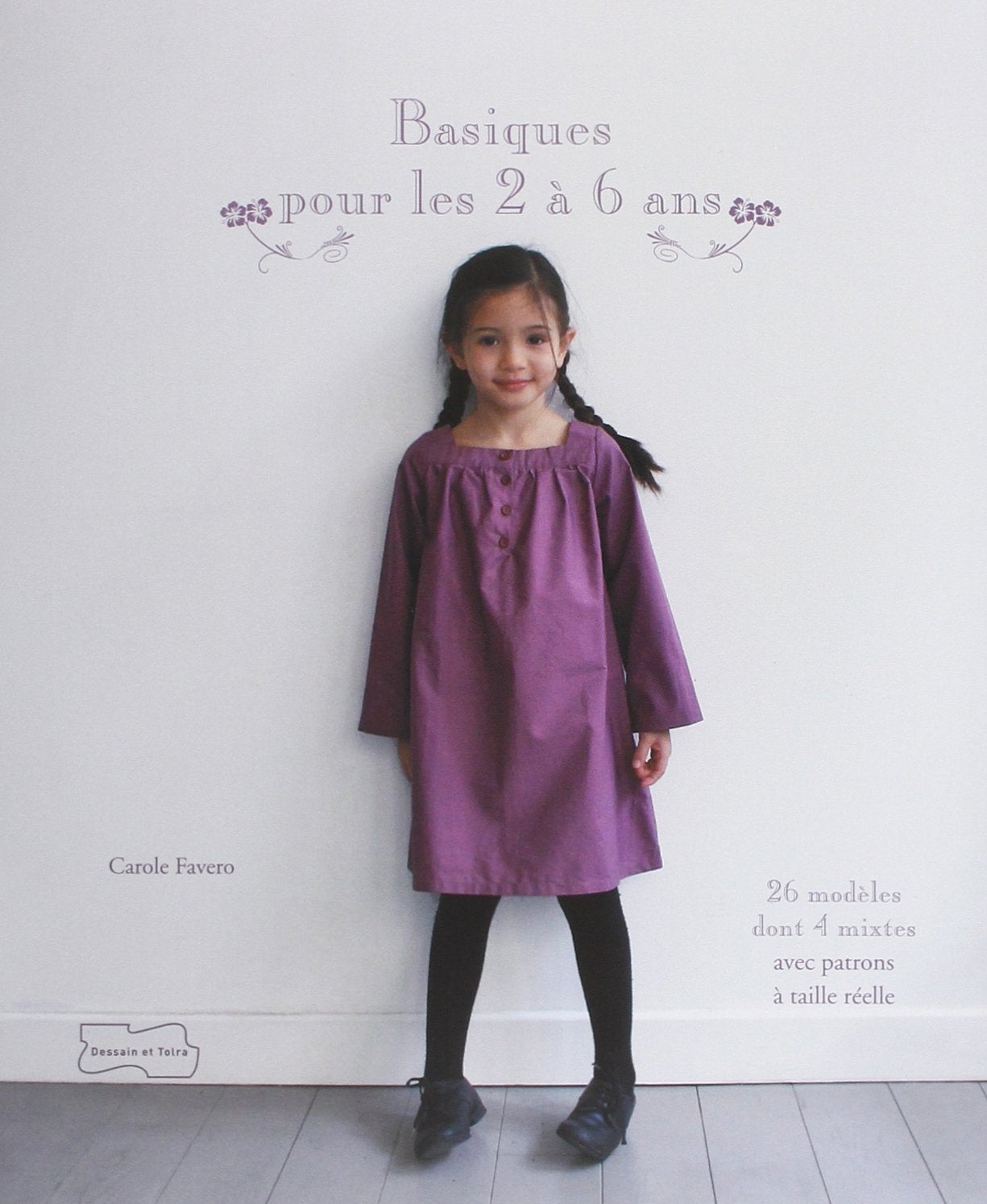 Basiques pour les 2 à 6 ans - 23 modèles de couture avec patrons à taille réelle 9782295003492