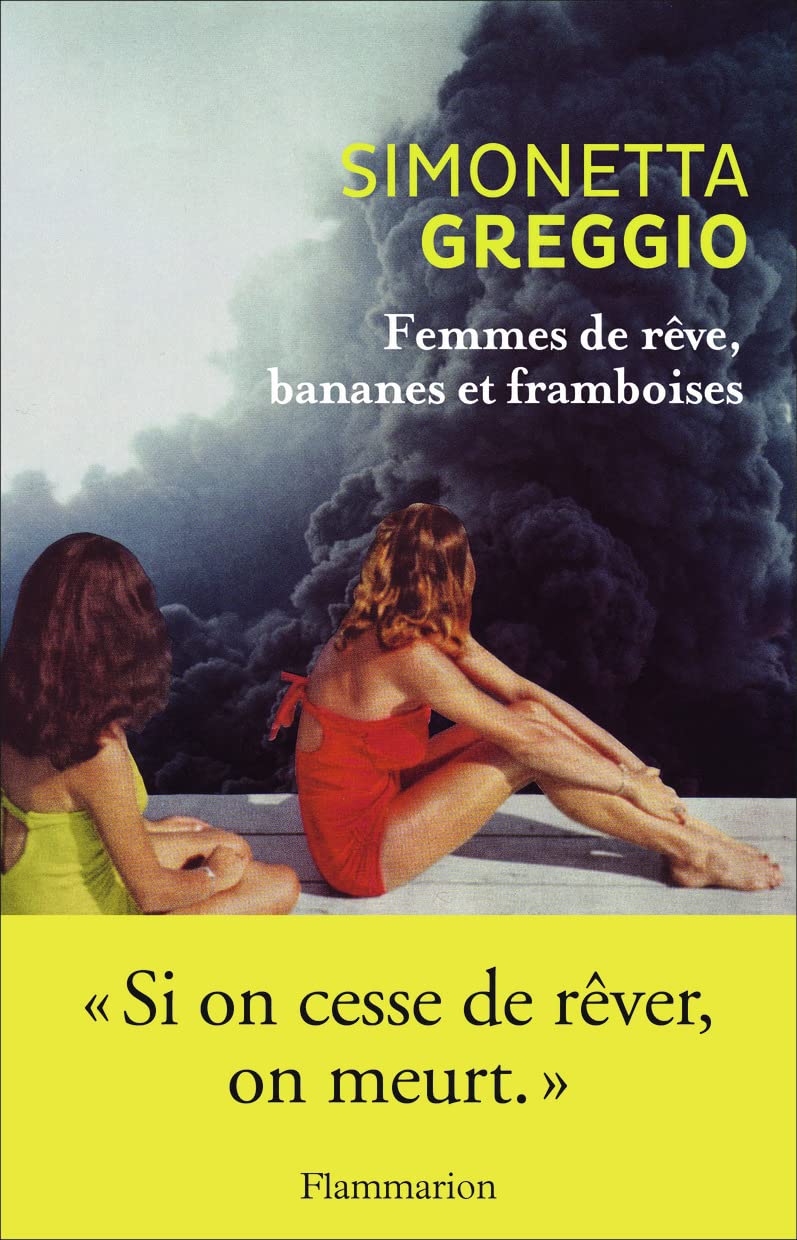 Femmes de rêve, bananes et framboises 9782081224049