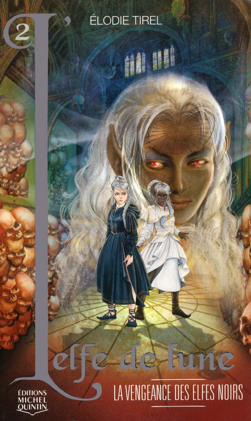 L'Elfe de lune - tome 2 La vengeance des elfes noirs (02) 9782894354568