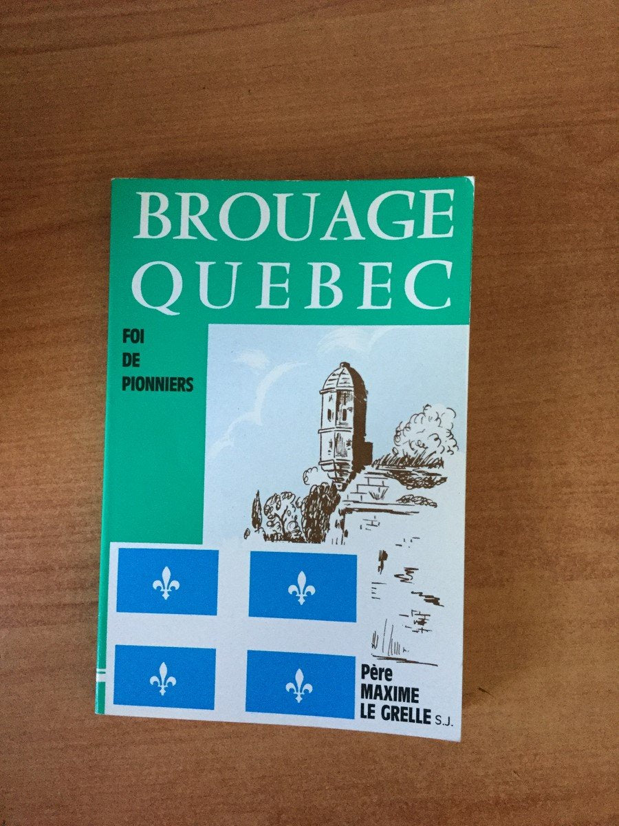 BROUAGE QUEBEC- FOI DE PIONNIERS