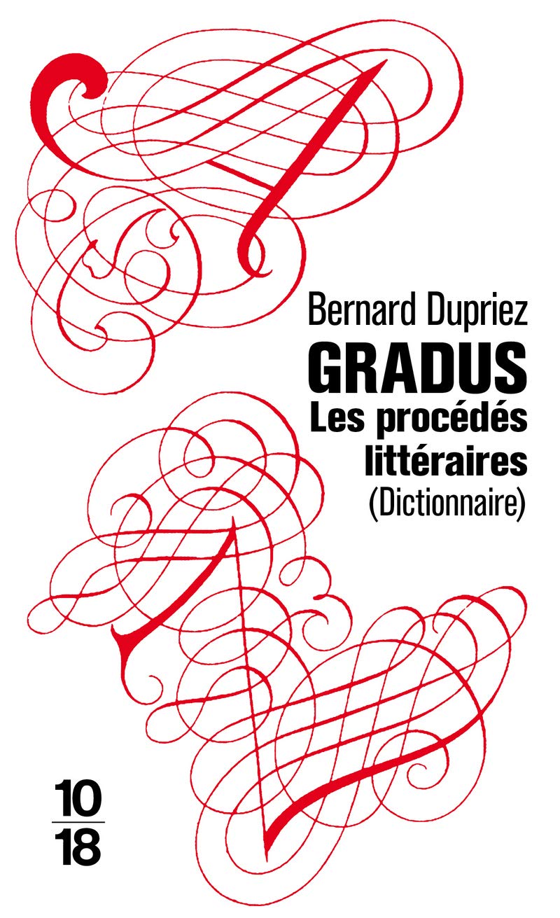 Gradus : Les procédés littéraires (Dictionnaire) 9782264037091