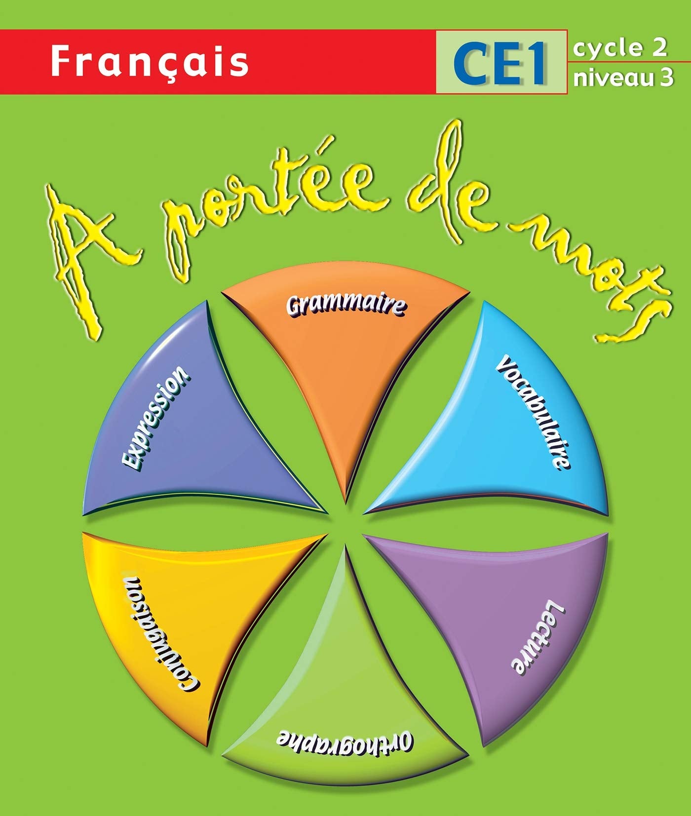 A portée de mots - Français CE1 - Livre de l'élève - Ed.2009 9782011174611