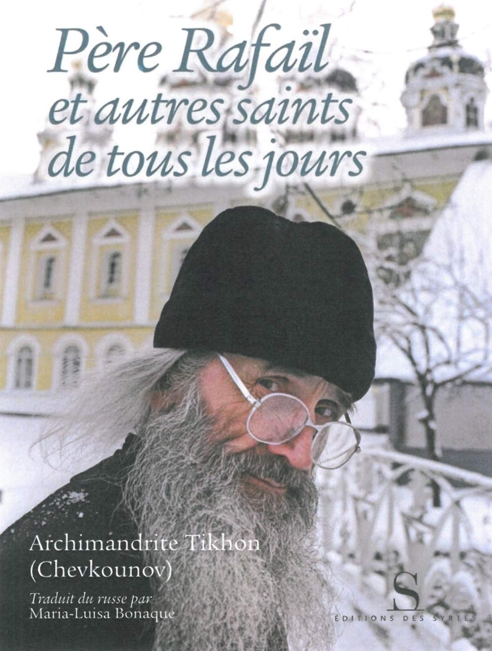 Père Rafaïl et autres saints de tous les jours 9782845451766