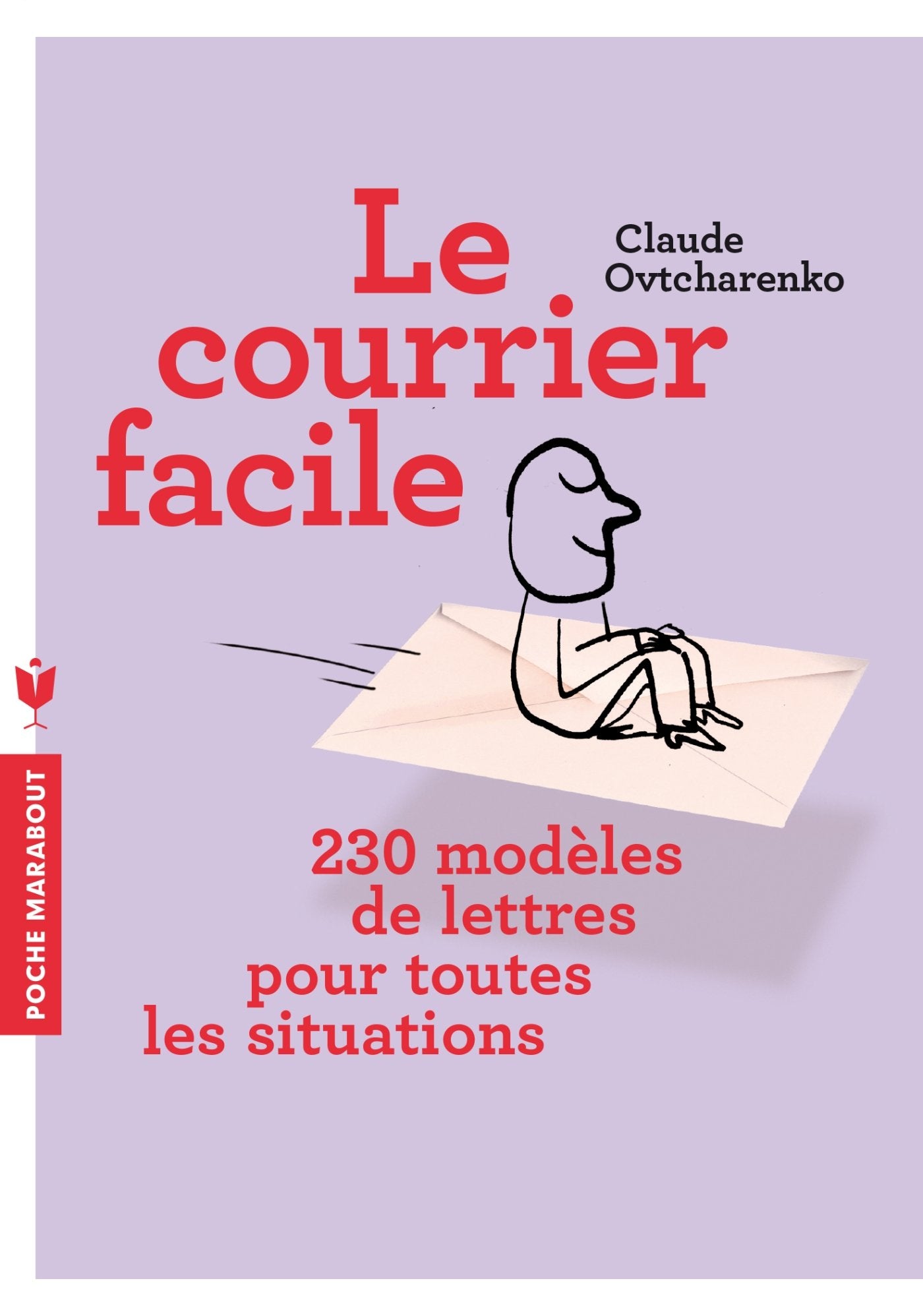 Le courrier facile: Modèles de lettres pour tous et pour toutes les situations 9782501085625