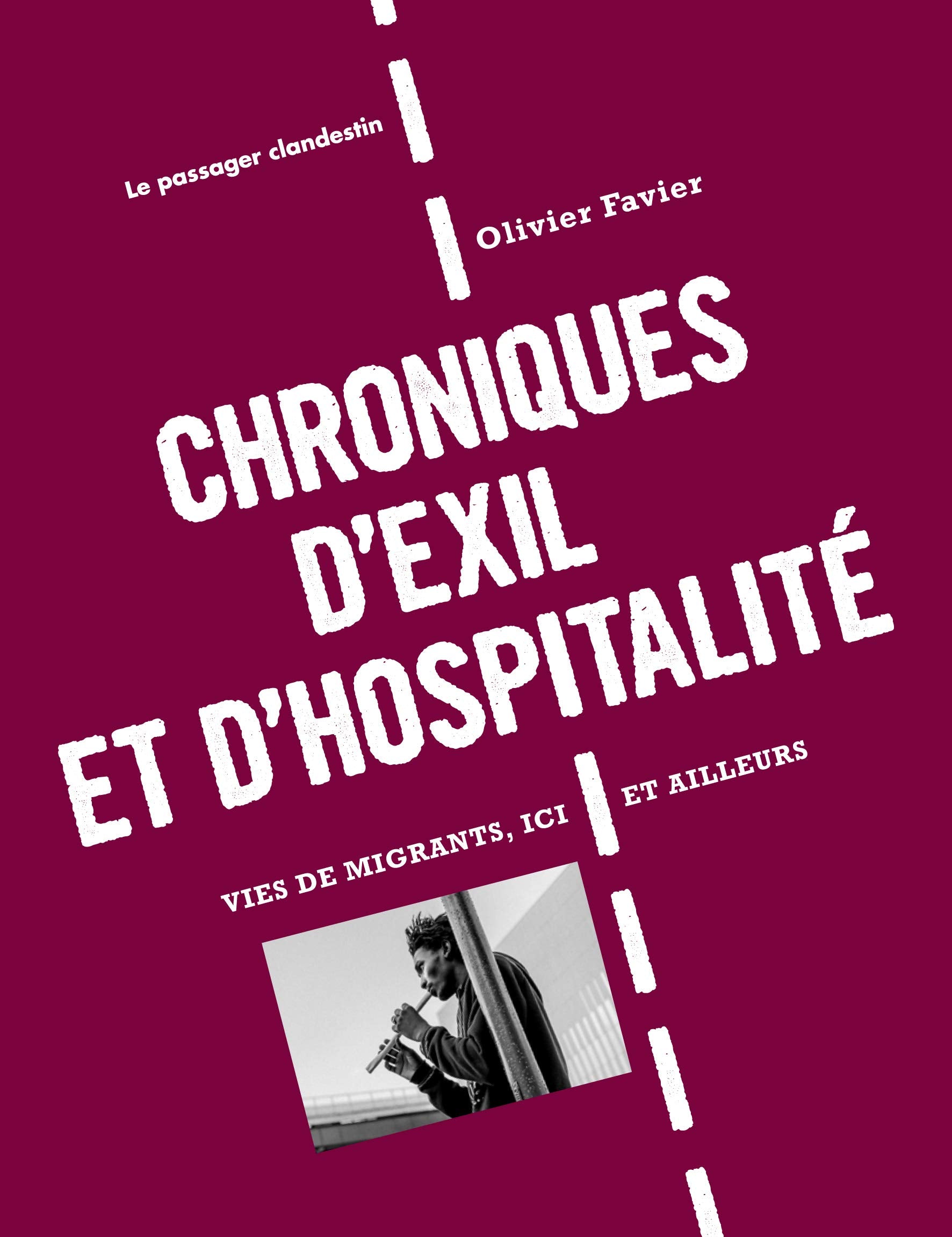 Chroniques d'exil et d'hospitalité. Vies de migrants, Ici et ailleurs 9782369350514
