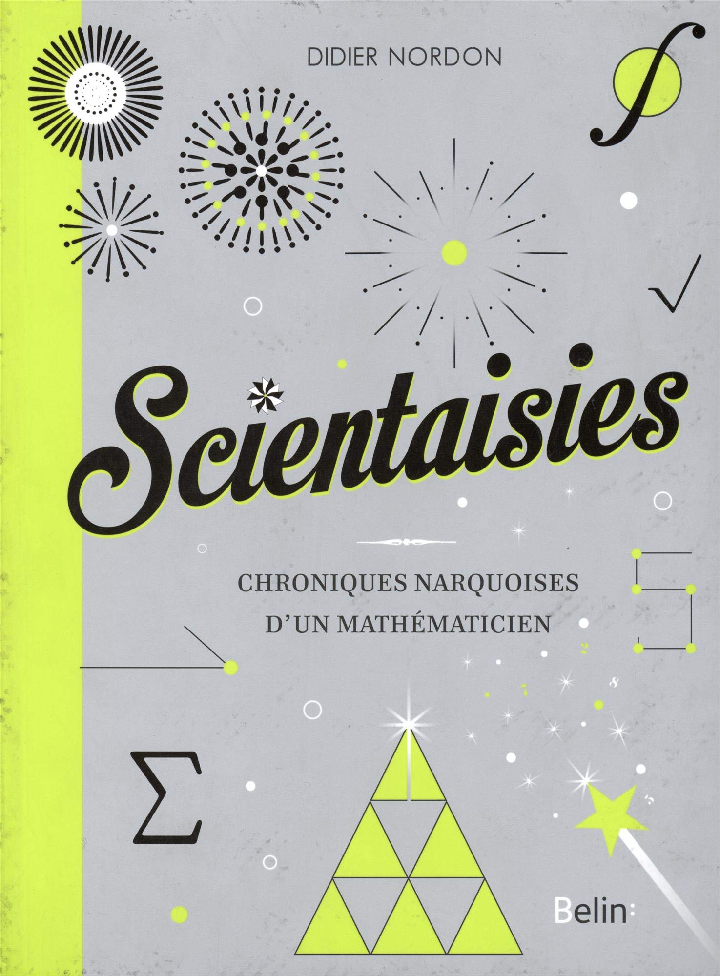 Scientaisies - Chroniques narquoises d'un mathematicien ! 9782842451967