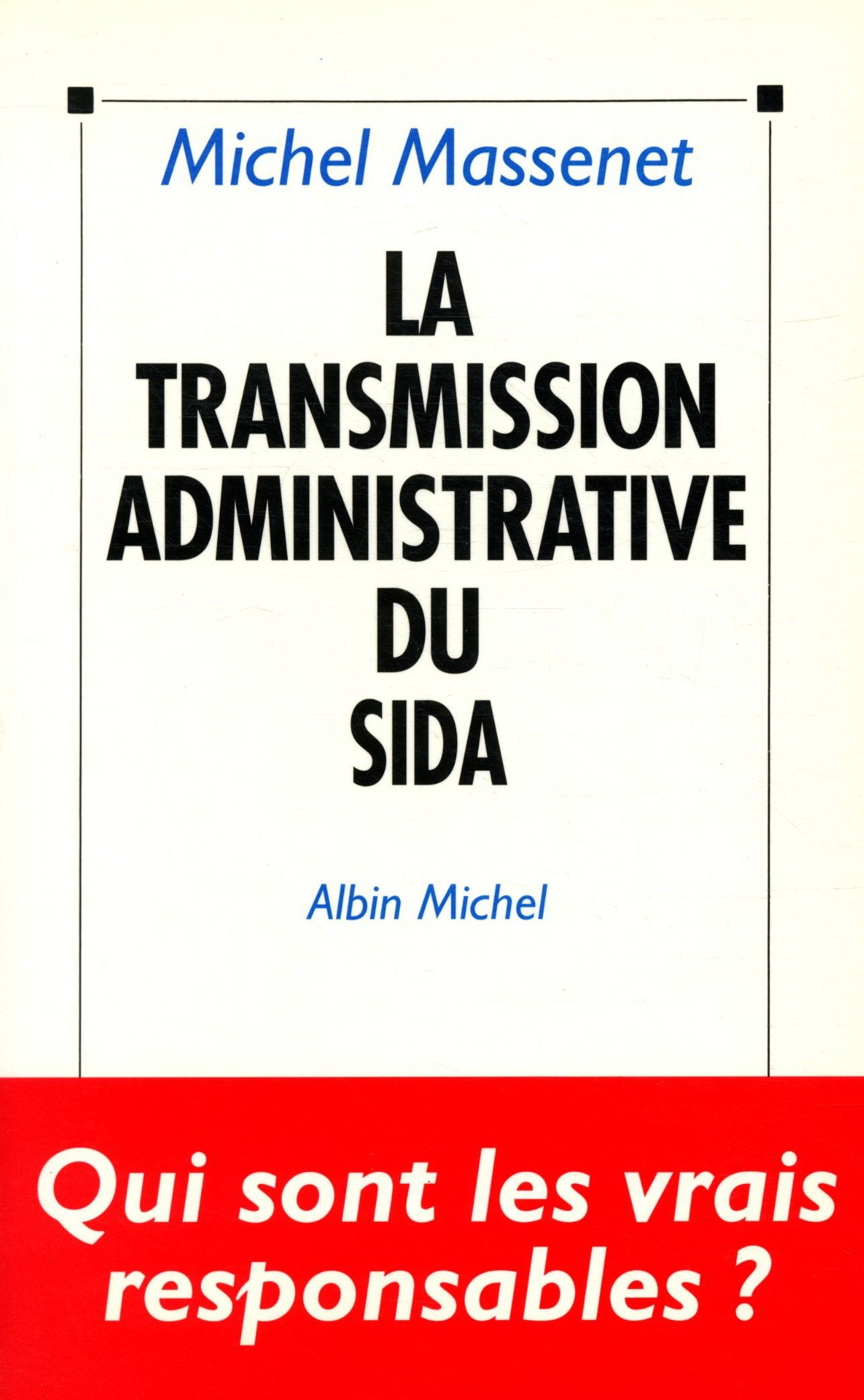 La transmission administrative du sida 9782226059369