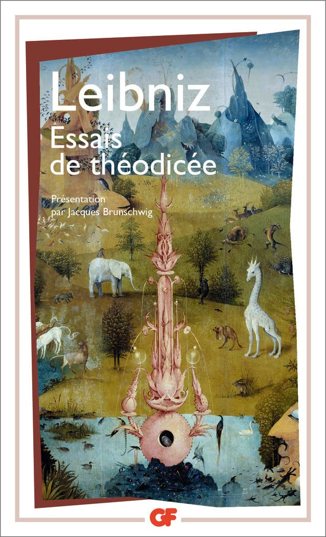 Essais de Théodicée sur la bonté de Dieu, la liberté de l'homme et l'origine du mal 9782080702098