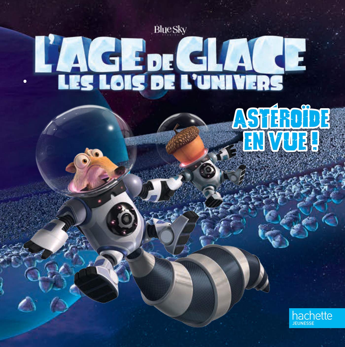 L'Age de glace, les lois de l'univers: Astéroïde en vue ! 9782013213806