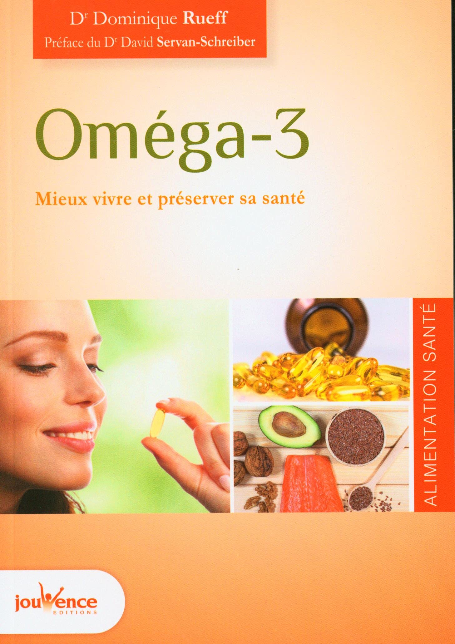 Oméga 3: Mieux vivre et préserver sa santé 9782889117130