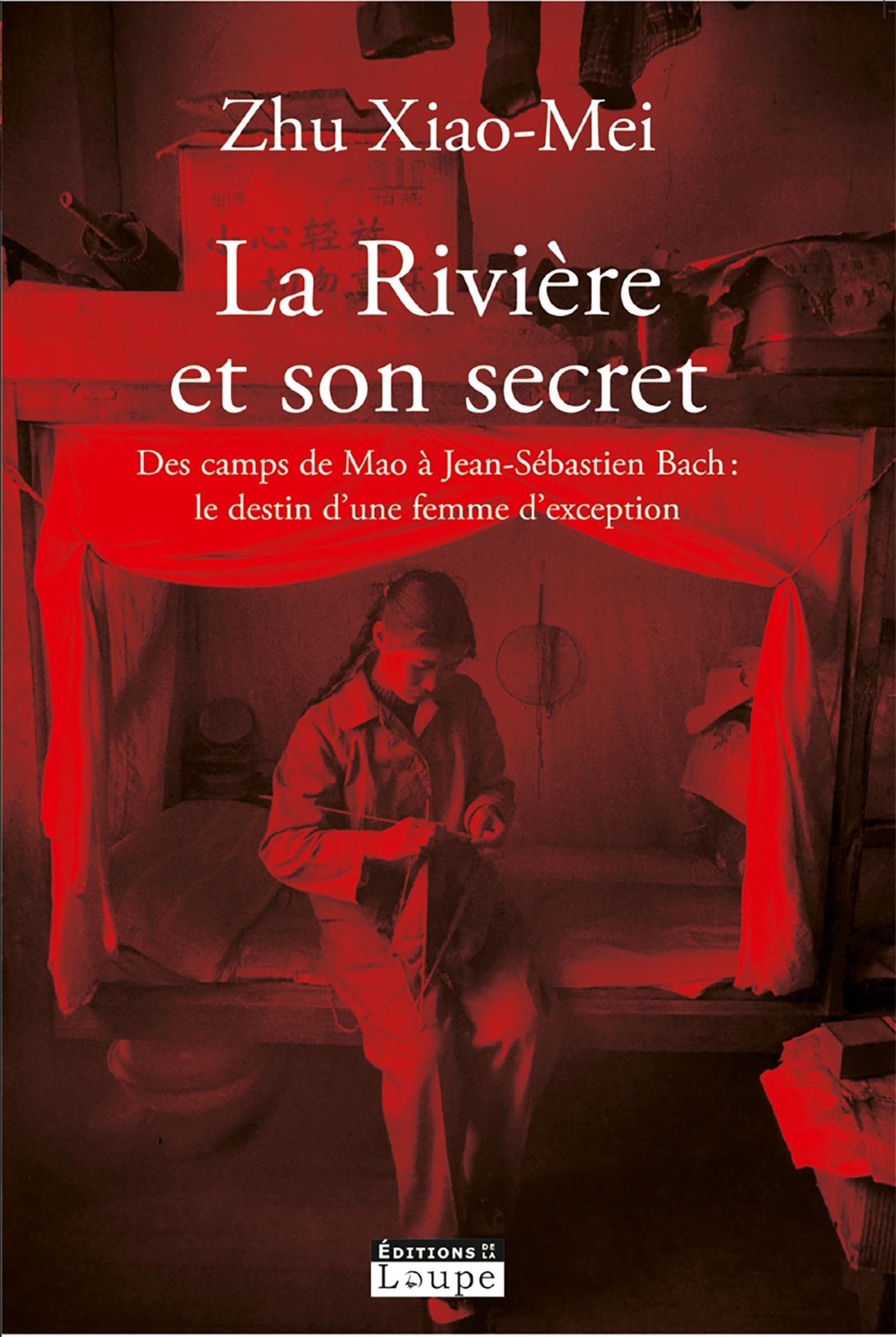 La rivière et son secret : Des camps de Mao à Jean-Sébastien Bach : le destin d'une femme d'exception (grands caractères) 9782848682402