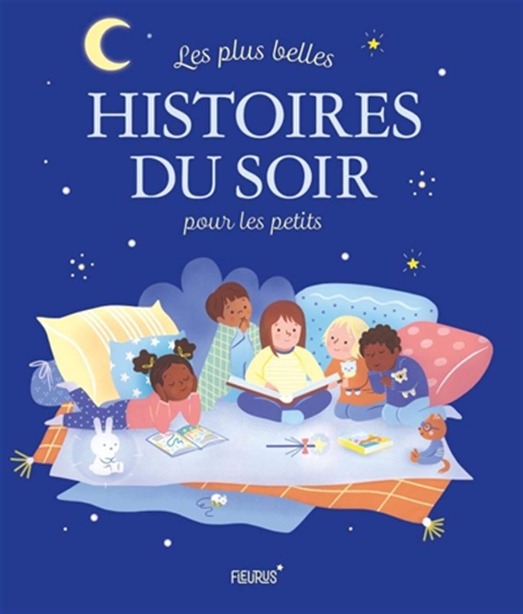 Les plus belles histoires du soir pour les petits 9782215164234