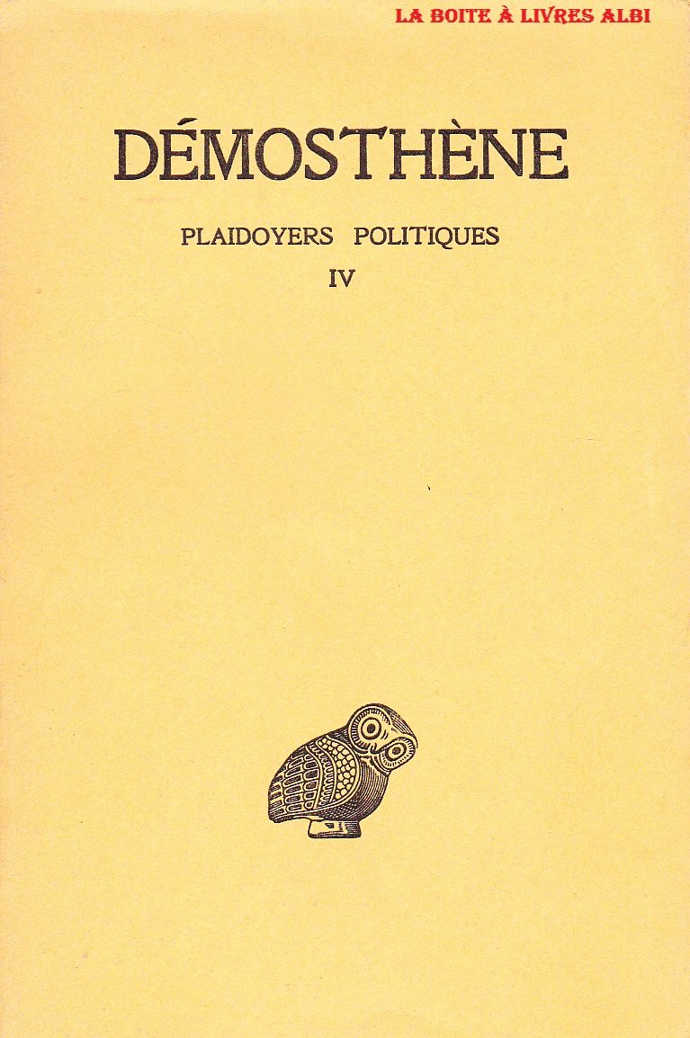 Plaidoyers politiques Tome IV Sur la couronne Contre Aristogiton I et II Les Belles Lettres Guillaume Budé Grèce ancienne