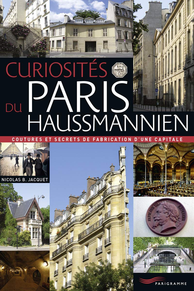 Curiosités du Paris haussmannien 9782840968528