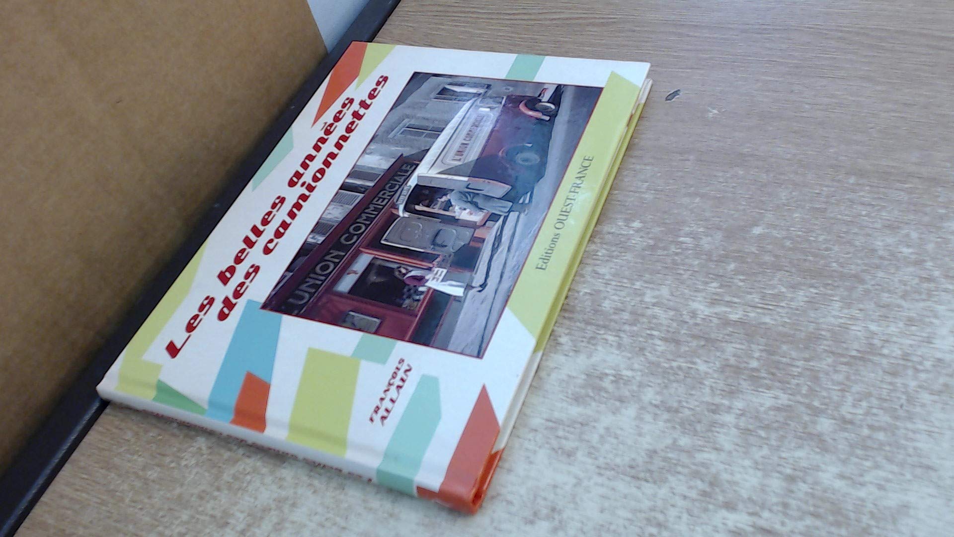 Les belles années des camionnettes 9782737351860