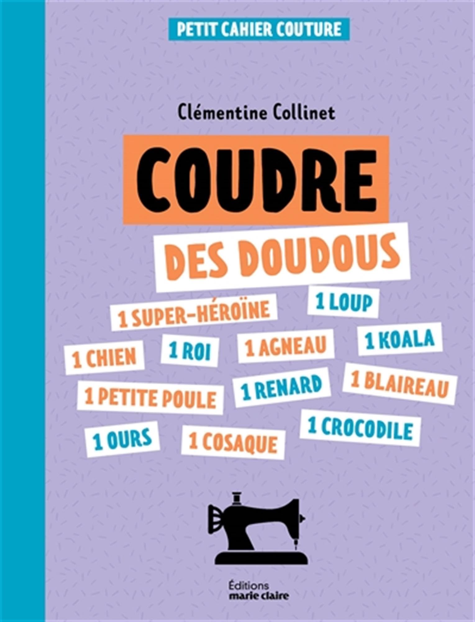 Petit cahier couture : Coudre des doudous 9791032310953