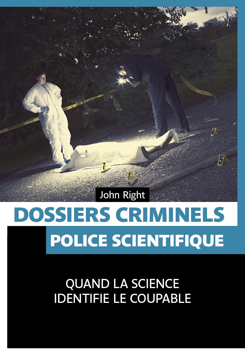 Dossiers criminels: Police scientifique 9782875920461
