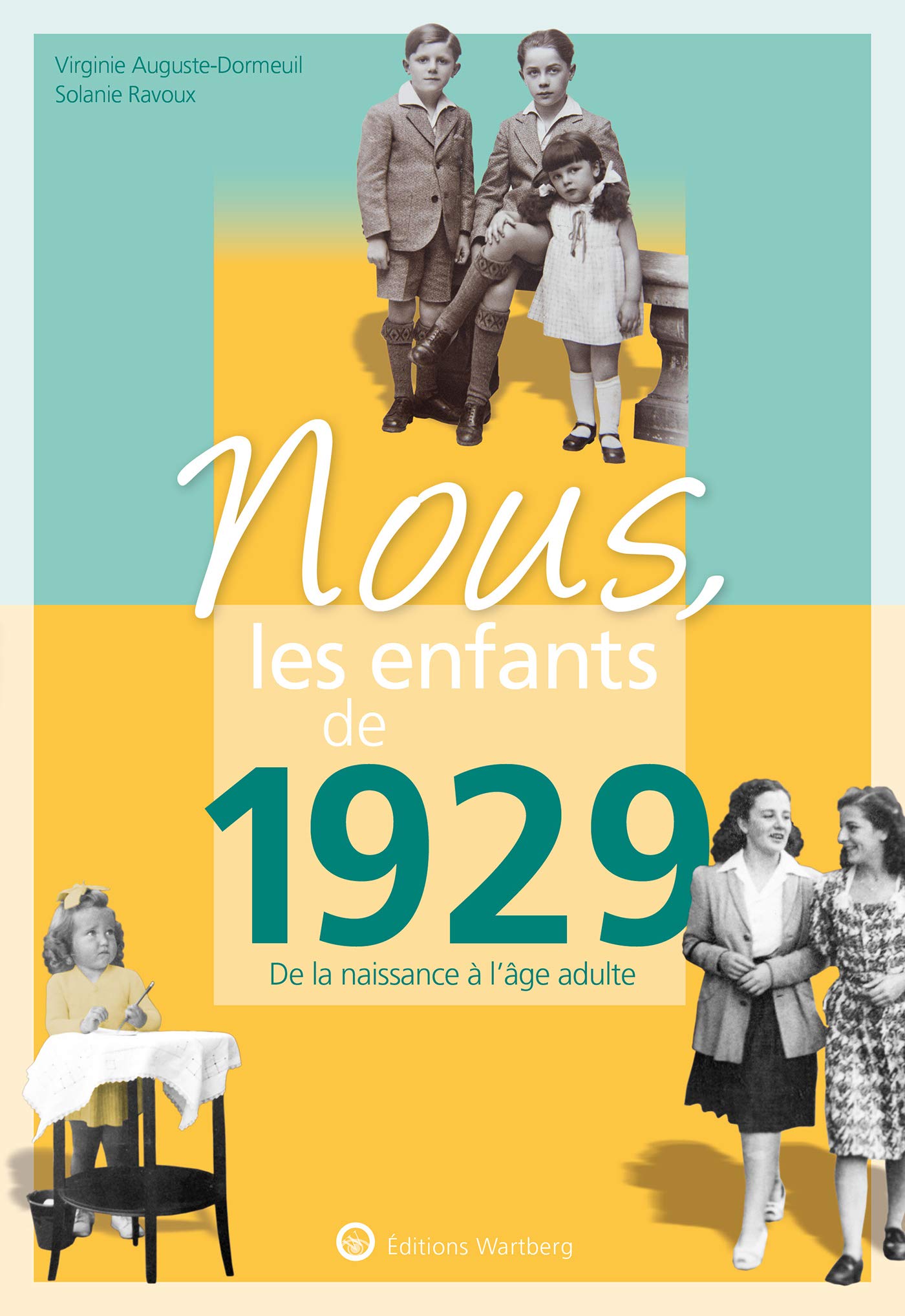 Nous, les enfants de 1929: De la naissance à l'âge adulte 9783831334292
