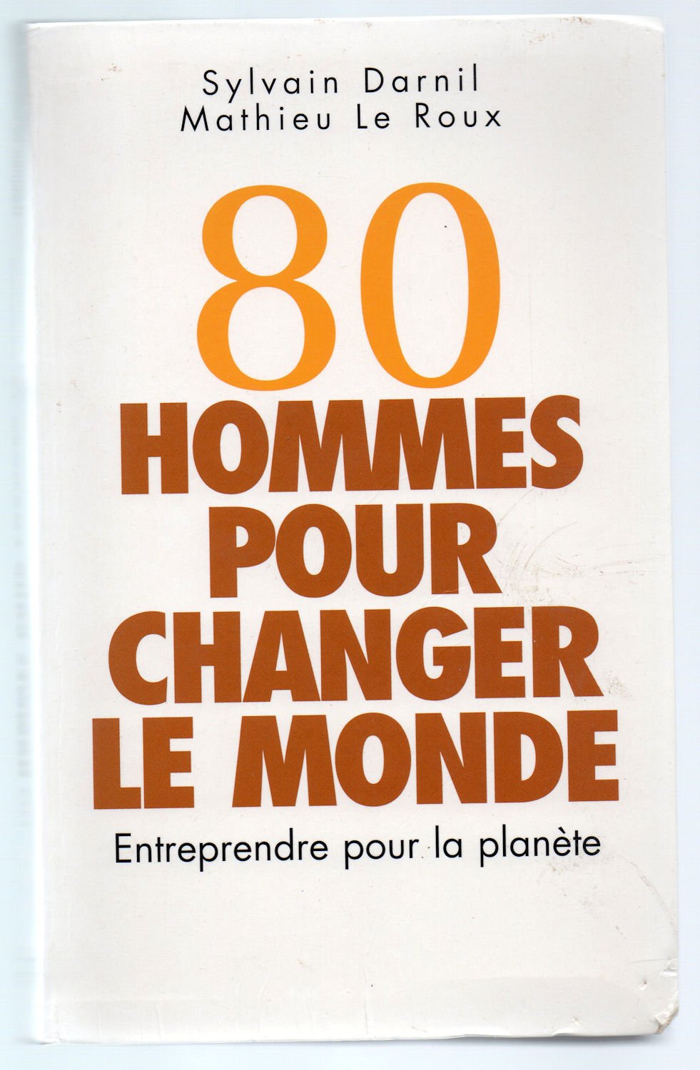80 hommes pour changer le monde 9782286010195