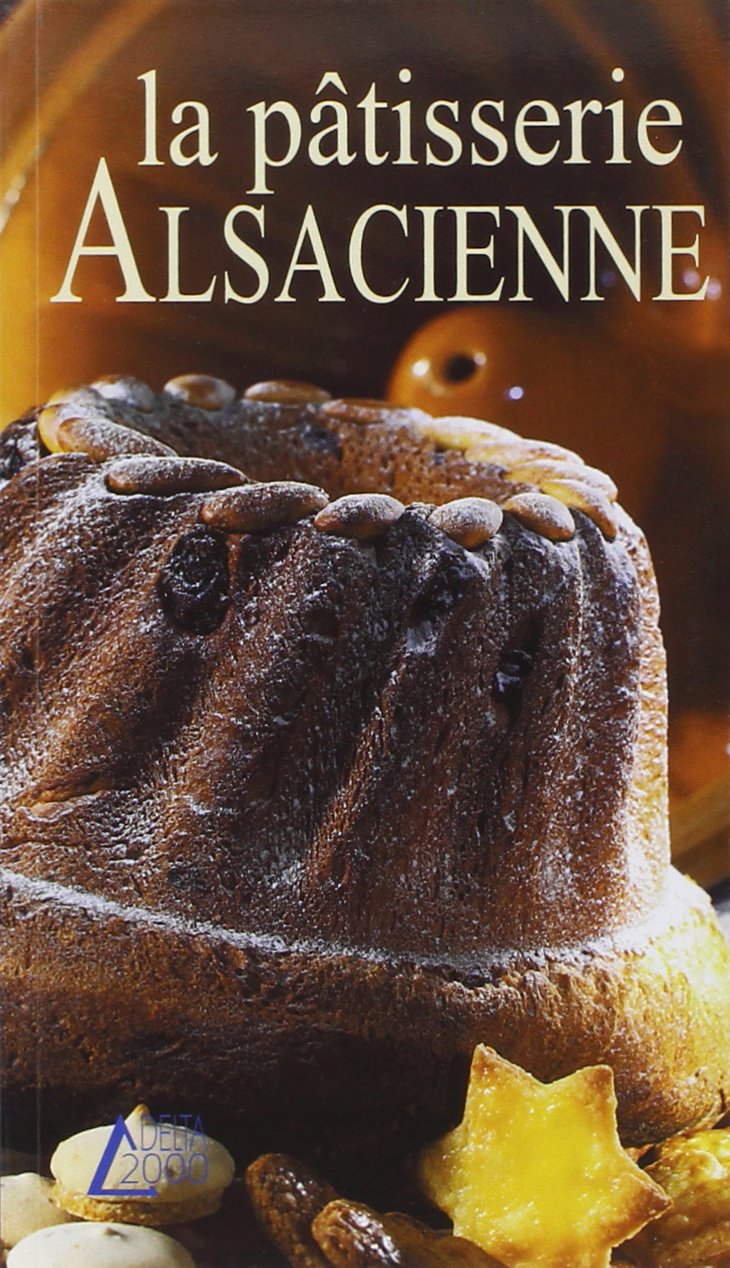 La pâtisserie Alsacienne 9783905461701