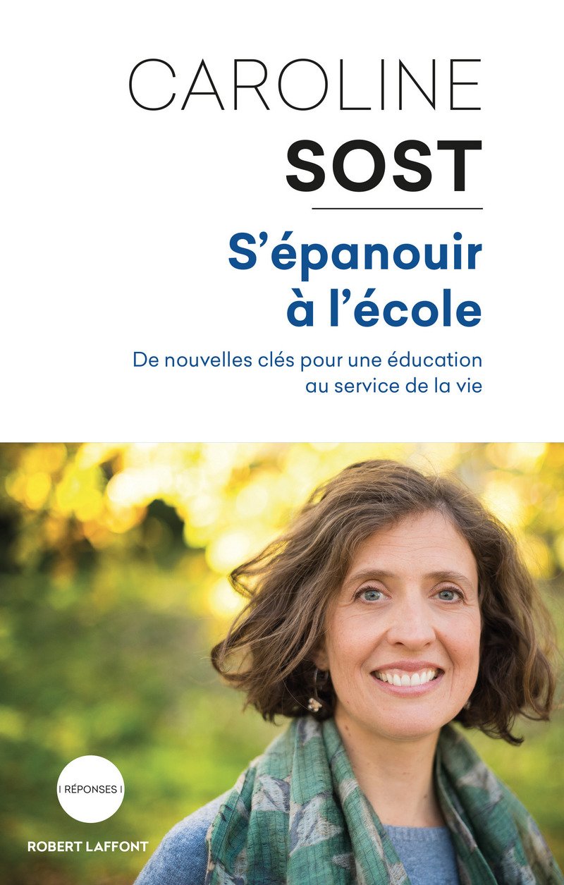 S'épanouir à l'école: De nouvelles clés pour une éducation au service de la vie 9782221199954