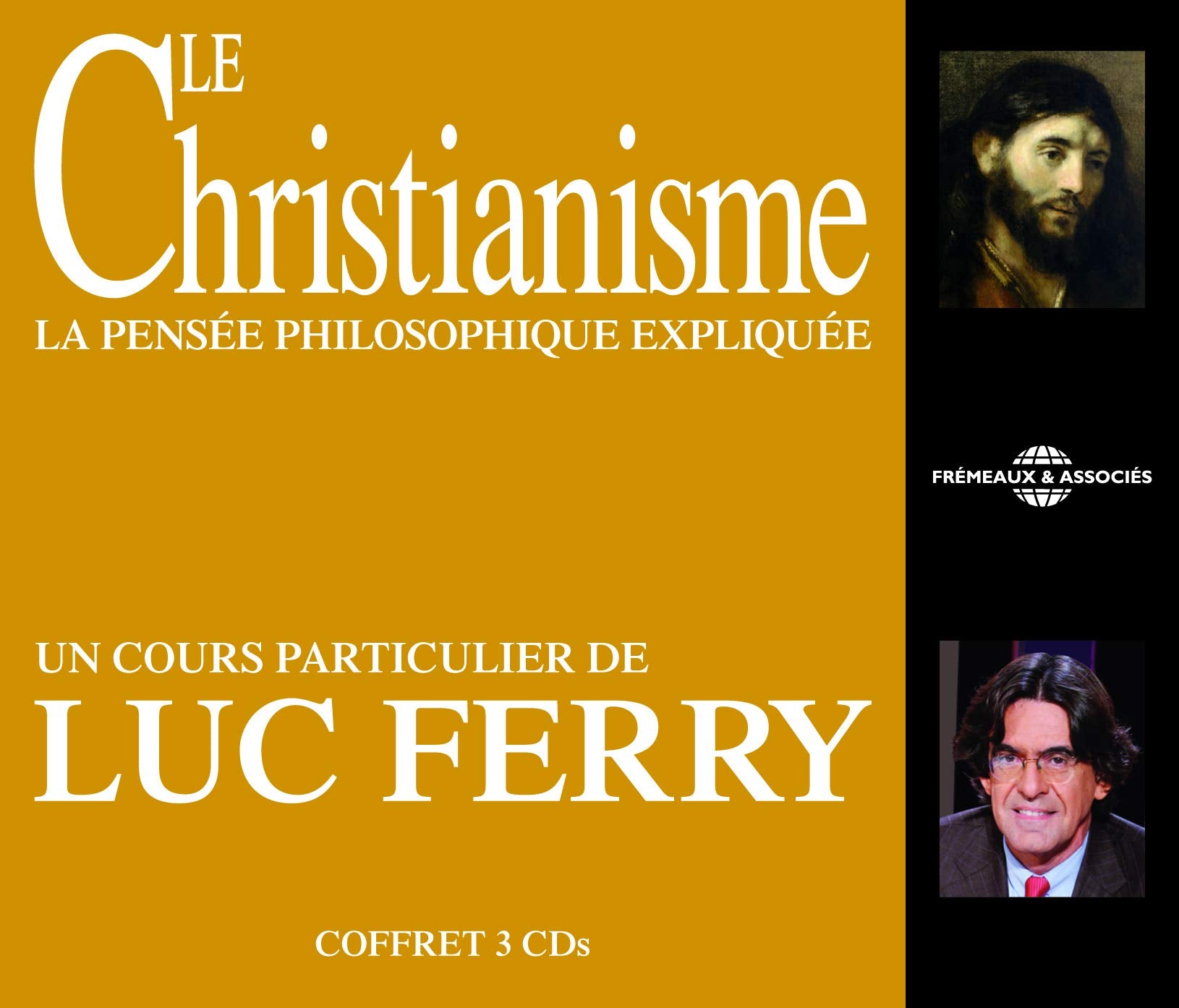 LE CHRISTIANISME LA PENSEE PHILOSOPHIQUE EXPLIQUEE UN COURS PARTICULIER DE LUC FERRY SUR CD AUDIO 3561302525525