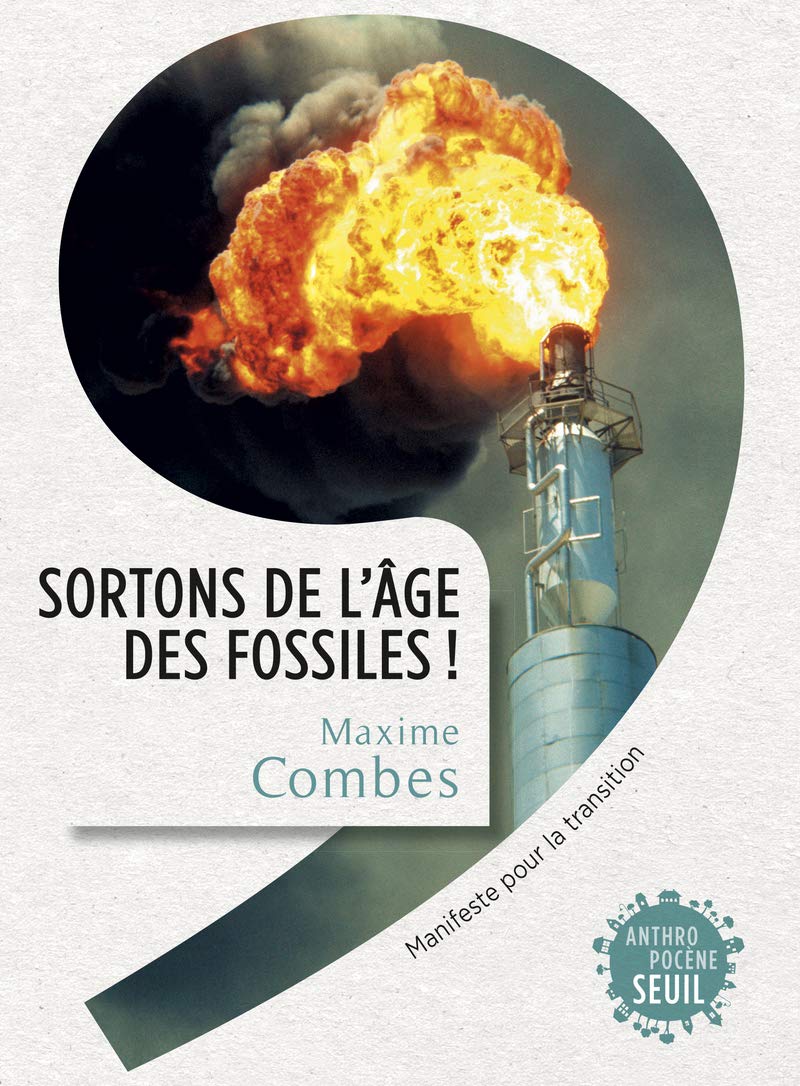 Sortons de l'âge des fossiles !: Manifeste pour la transition 9782021160765