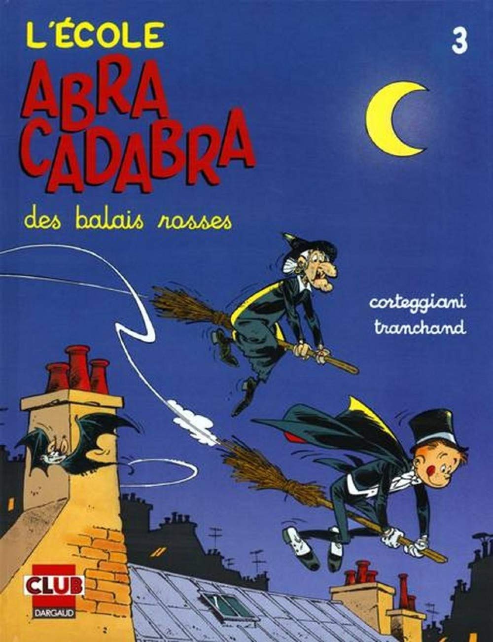 L'Ecole Abracadabra, tome 3: Des balais rosses 9782205040890