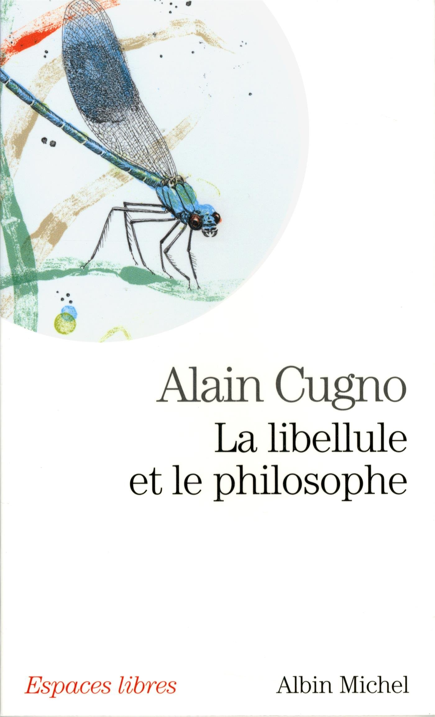 La Libellule et le philosophe 9782226249494