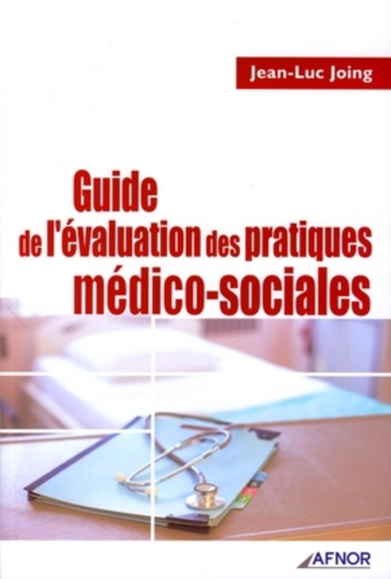 Guide de l'évaluation des pratiques médico-sociales 9782124755820