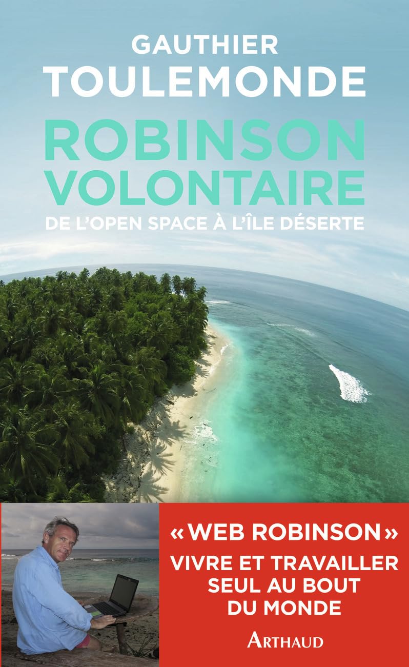 Robinson volontaire: De l'open space à l'île déserte 9782081336391