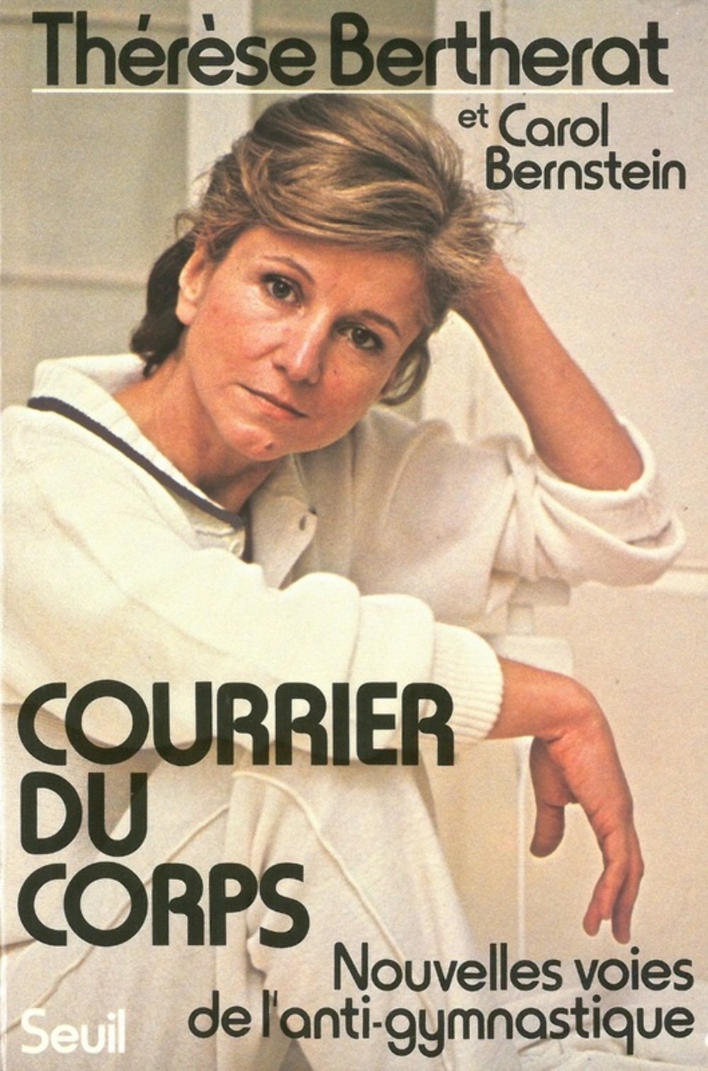 Courrier du corps. Nouvelles voies de l'anti-gymnastique 9782020055284