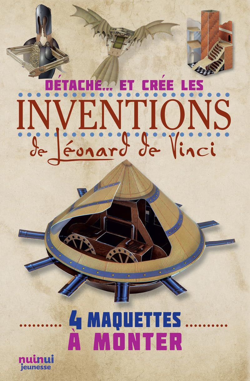 DÉTACHE... ET CRÉE LES INVENTIONS DE LÉONARD DE VINCI 9782889570324
