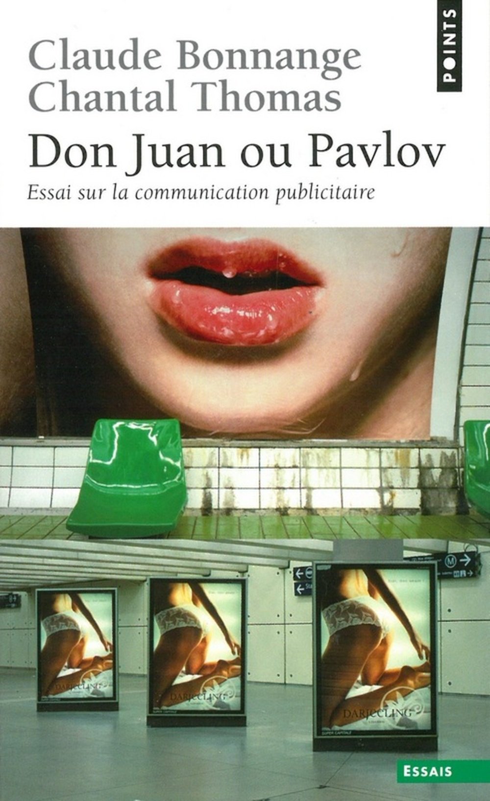 Don Juan ou Pavlov. Essai sur la communication publicitaire 9782020095488