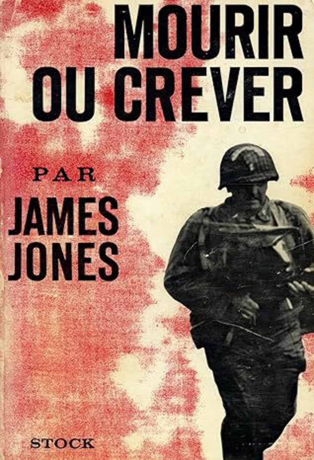 Mourir ou crever / Jones, James / Réf: 31925