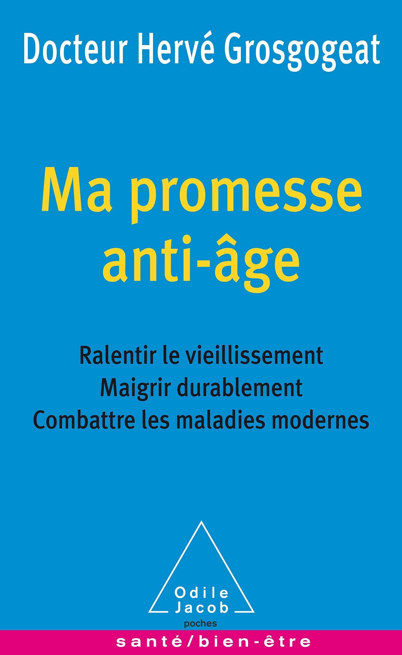 Ma promesse anti-âge: Ralentir le vieillissement, maigrir durablement, combattre les maladies modernes 9782738126092