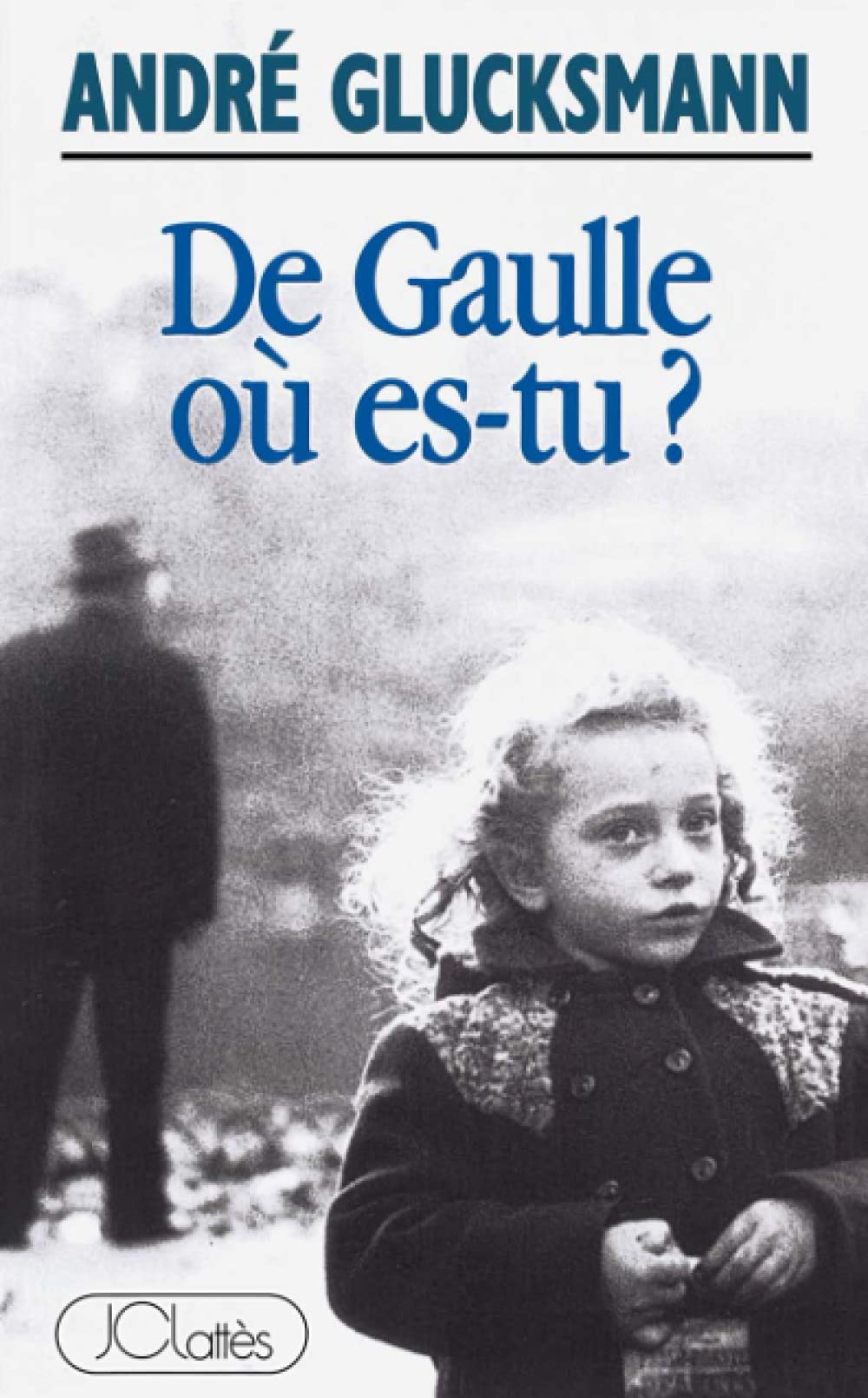 De Gaulle où es-tu ? 9782709615839
