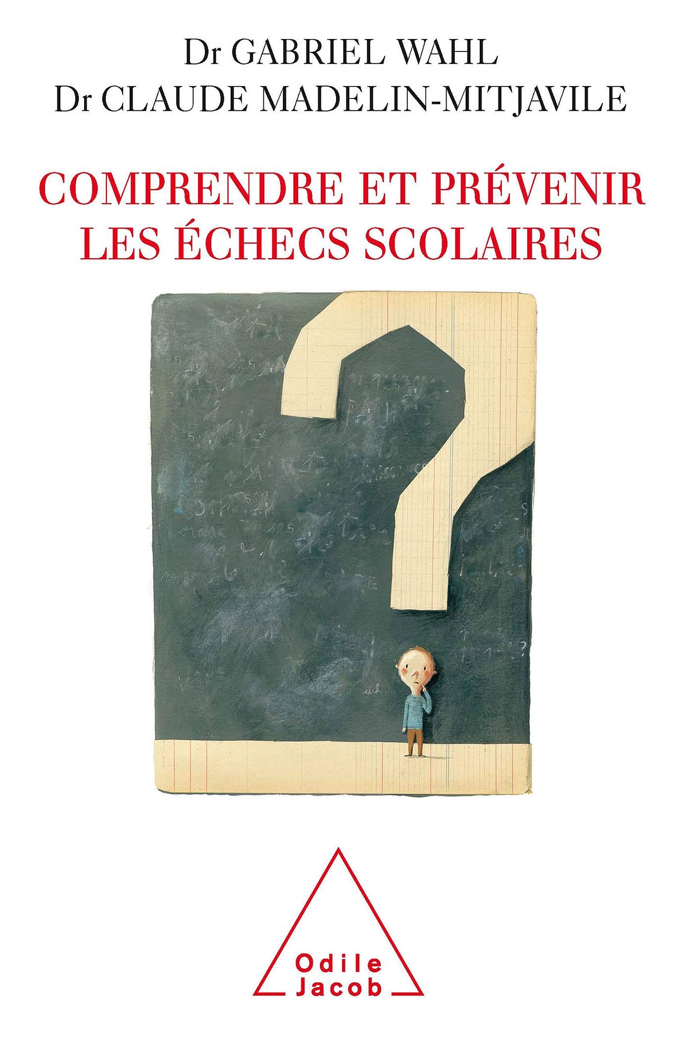 Comprendre et prévenir les échecs scolaires 9782738119919